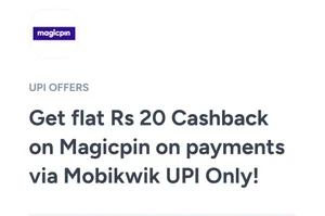 Get ₹20 Cashback on Mobikwik UPI Payments!