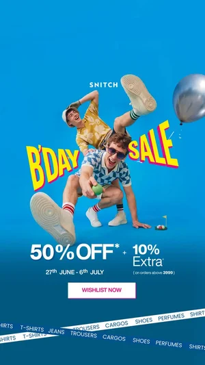 Snitch Birthday Sale: 50% OFF + Extra 10% on Orders Over ₹3999!