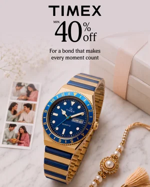 Celebrate Rakhi with Timex - Enjoy Min 40% Off!
